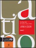 Latino a colori. Lezioni. Con espansione online. Vol. 2 - Gian Biagio Conte - Libro Mondadori Education 2009 | Libraccio.it