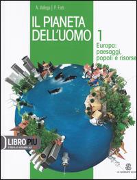 Il pianeta dell'uomo. Con Regioni d'Italia-Atlante laboratorio. Con espansione online. Vol. 1 - Adalberto Vallega, P. Forti - Libro Mondadori Education 2009 | Libraccio.it