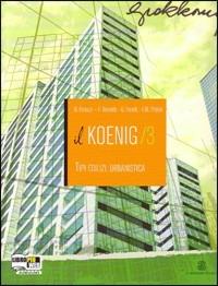 Il Koenig. per geometri. Con espansione online. Vol. 3: Tipi edilizi, urbanistica. - Giovanni K. Koenig, Biagio Furiozzi, Giovanni Fanelli - Libro Mondadori Education 2011 | Libraccio.it