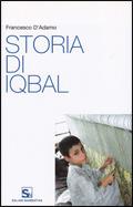 Storia di Iqbal - Francesco D'Adamo - Libro Mondadori Education 2009 | Libraccio.it