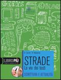 Strade. Scrittura e attualità. Per le Scuole superiori. - Daniele Cerrito, Rita Messineo - Libro Mondadori Education 2009 | Libraccio.it