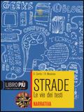 Strade. Le vie dei testi. Per le Scuole superiori. - Daniele Cerrito, Rita Messineo - Libro Mondadori Education 2009 | Libraccio.it