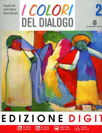 I colori del dialogo. Con espansione online. Vol. 2 - Pasquale Troia, Cecilia Vetturini, R. Mazzanti - Libro Mondadori Education 2011 | Libraccio.it