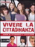 Vivere la cittadinanza. Con espansione online - Antonella Albonetti, Anna M. Del Lauro - Libro Mondadori Education 2010 | Libraccio.it