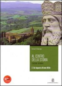 Al centro della storia. Per le Scuole superiori. Vol. 2: Da Augusto all'anno Mille - E. Beniamino Stumpo - Libro Mondadori Education 2011 | Libraccio.it
