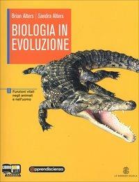 Biologia in evoluzione. Vol. I. Con espansione online - Sandra Alters, Brian Alters - Libro Mondadori Education 2011 | Libraccio.it