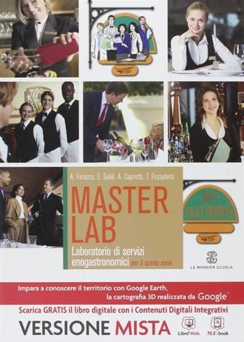 Masterlab. Settore sala e vendita. Per la 5ª classe degli Ist. professionali alberghieri. - Emidio Galiè, Gianni Frangini - Libro Mondadori Education 2014 | Libraccio.it