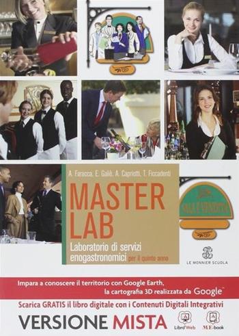 Masterlab. Settore sala e vendita. Per la 5ª classe degli Ist. professionali alberghieri. Con e-book. Con espansione online - Emidio Galiè, Gianni Frangini - Libro Mondadori Education 2014 | Libraccio.it