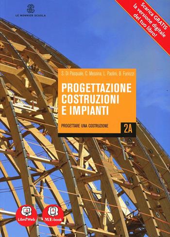 Progettazione costruzioni impianti. Tomi: A-B-C. per geometri. Con espansione online. Vol. 2  - Libro Mondadori Education 2013 | Libraccio.it