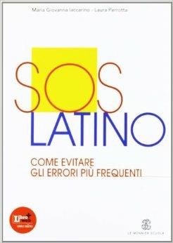 L'ora di latino. Lezioni. Con SOS latino. Per i Licei e gli Ist. magistrali. - Gian Biagio Conte, Rolando Ferri, Laura Perrotta - Libro Mondadori Education 2012 | Libraccio.it