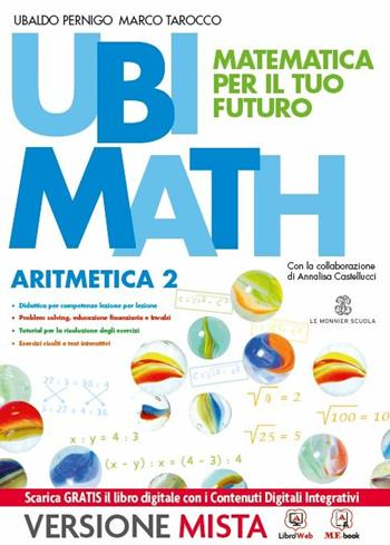 Ubi math. Matematica per il futuro. Aritmetica 2-Geometria 2. Per la Scuola media. - Ubaldo Pernigo, Marco Tarocco - Libro Mondadori Education 2014 | Libraccio.it
