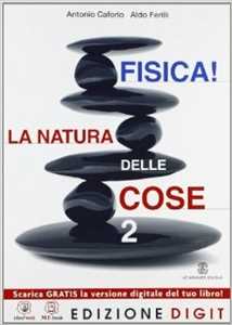 Image of Fisica! La natura delle cose. Con espansione online. Vol. 2