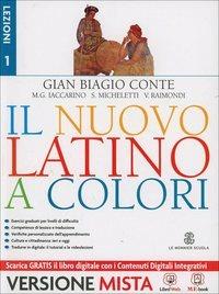 Il nuovo latino a colori. Lezioni. Con prima del latino. Con e-book. Con espansione online. Vol. 1 - Gian Biagio Conte, Rolando Ferri - Libro Mondadori Education 2014 | Libraccio.it