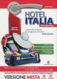 Hotel Italia buongiorno. Con e-book. Con espansione online - Franco Giani - Libro Mondadori Education 2014 | Libraccio.it