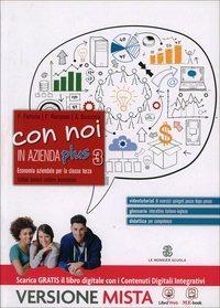Con noi in azienda plus. Ediz. rossa. Con e-book. Con espansione online. Vol. 3 - Fabio Fortuna, Alessandra Montanaro, A. Scucchia - Libro Mondadori Education 2014 | Libraccio.it