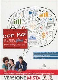 Con noi in azienda plus. Ediz. rossa. Con e-book. Con espansione online. Vol. 4 - Fabio Fortuna, A. Scucchia, Ramponi - Libro Mondadori Education 2014 | Libraccio.it