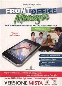 Front office manager. Con e-book. Con espansione online - Carlotta Calio, Emidio Galiè, Marilena Ginaldi - Libro Mondadori Education 2014 | Libraccio.it
