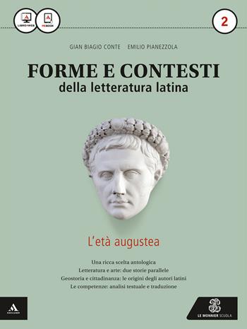 Forme e contesti della letteratura latina. Con e-book. Con espansione online. Vol. 2 - Gian Biagio Conte, Emilio Pianezzola - Libro Mondadori Education 2015 | Libraccio.it