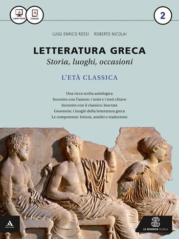 Letteratura greca. Con e-book. Con espansione online. Vol. 2 - Luigi E. Rossi - Libro Mondadori Education 2015 | Libraccio.it