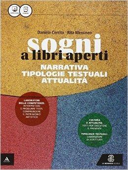 Sogni a libri aperti. Narrativa. Epica, poesie e teatro-Racconti e testi della tavola. Per gli Ist. tecnici e professionali. - Daniele Cerrito, Rita Messineo - Libro Mondadori Education 2015 | Libraccio.it