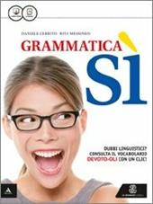 Grammatica sì. Per le Scuole superiori. Con e-book. Con espansione online