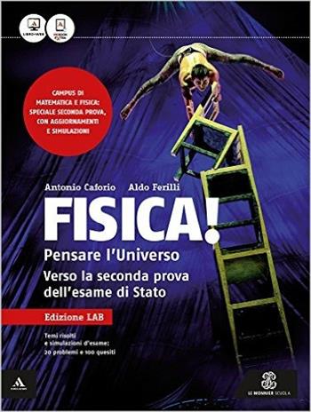 Fisica! Pensare l'universo. Fascicolo maturità. Ediz. laboratorio. Per i Licei e gli Ist. magistrali. Vol. 5 - Antonio Caforio, Aldo Ferilli - Libro Mondadori Education 2015 | Libraccio.it