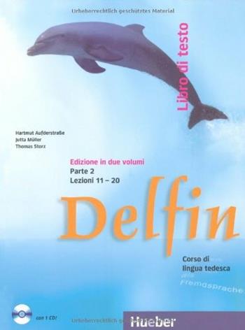 Delfin Italia. Con Esercizi. Con CD Audio. Vol. 2 - Jutta Müller, Thomas Storz - Libro Mondadori Education 2003 | Libraccio.it