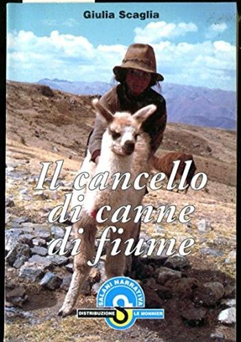 Il cancello di canne di fiume - Giulia Scaglia - Libro Mondadori Education 1999 | Libraccio.it