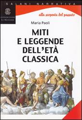 Miti e leggende dell'età classica. Per la Scuola media