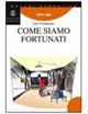 Come siamo fortunati - Carl Friedman - Libro Mondadori Education 2005 | Libraccio.it