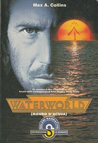 Waterworld (Mondo d'acqua) - Max Allan Collins - Libro Mondadori Education 1995, Salani narrativa | Libraccio.it