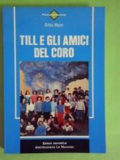 Till e gli amici del coro. Per la Scuola media