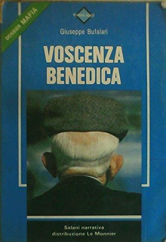 Voscenza benedica - Giuseppe Bufalari - Libro Mondadori Education 1988, Salani narrativa | Libraccio.it
