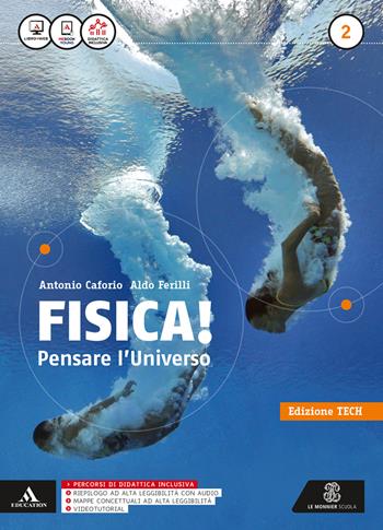 Fisica pensare l'universo. Ediz. tech. Per i Licei e gli Ist. magistrali. Vol. 2 - Antonio Caforio, Aldo Ferilli - Libro Mondadori Education 2016 | Libraccio.it