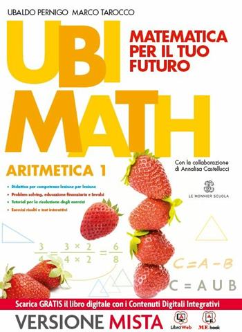 Ubi math. Matematica per il futuro. Aritmetica-Geometria 1-Quaderno Ubi math più 1. Con e-book. Con espansione online. Vol. 1 - Ubaldo Pernigo, Marco Tarocco - Libro Mondadori Education 2015 | Libraccio.it