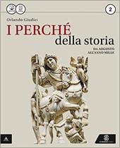Il perchè della storia. Per le Scuole superiori. Con e-book. Con espansione online. Vol. 2