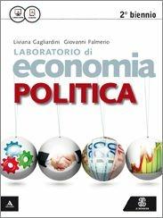 Laboratorio di economia politica. Con e-book. Con espansione online - Liviana Gagliardini, Giovanni Palmerio - Libro Mondadori Education 2015 | Libraccio.it
