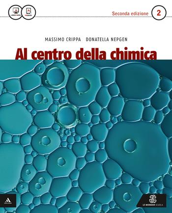 Al centro della chimica. Per gli Ist. tecnici e professionali. Vol. 2 - Donatella Nepgen, Massimo Crippa - Libro Mondadori Education 2015 | Libraccio.it