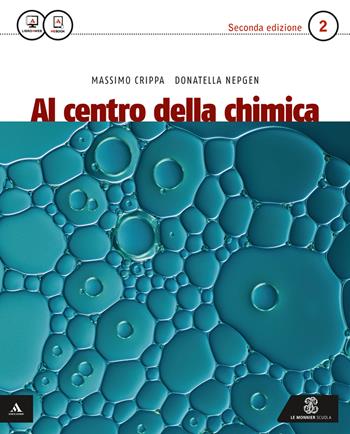 Al centro della chimica. e professionali. Con e-book. Con espansione online. Vol. 2 - Donatella Nepgen, Massimo Crippa - Libro Mondadori Education 2015 | Libraccio.it