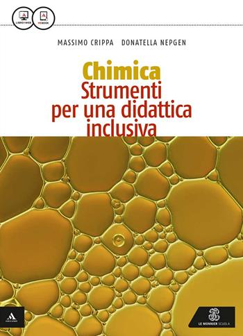 Al centro della chimica. Strumenti per una didattica inclusiva. Con e-book. Con espansione online - Massimo Crippa, Donatella Nepgen - Libro Le Monnier 2015 | Libraccio.it