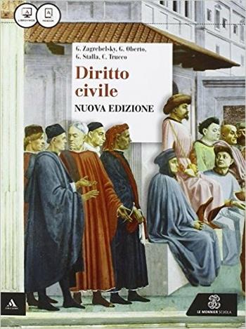 Corso di diritto. Per le Scuole superiori. Vol. 1: Diritto civile. - Gustavo Zagrebelsky, Giacomo Oberto, Giacomo Maria Stalla - Libro Mondadori Education 2015 | Libraccio.it