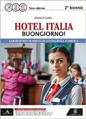 Hotel Italia buongiorno. Per gli Ist. professionali alberghieri! Con e-book. Con espansione online