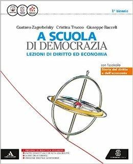 La scuola di democrazia. Lezioni di diritto. Fascicolo. Vol. unico. Con e-book. Con espansione online - Gustavo Zagrebelsky, Cristina Trucco, Giuseppe Baccelli - Libro Mondadori Education 2016 | Libraccio.it