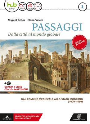 Passaggi. dalla città al mondo globale. Con e-book. Con espansione online. Con 2 libri: Atlante-CLIL. Vol. 1 - Miguel Gotor, Elena Valeri - Libro Mondadori Education 2018 | Libraccio.it