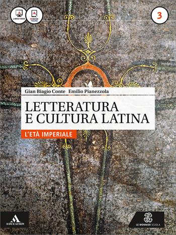 Letteratura e cultura latina. Con e-book. Con espansione online. Vol. 3: L'età imperiale - Gian Biagio Conte, Emilio Pianezzola - Libro Mondadori Education 2016 | Libraccio.it