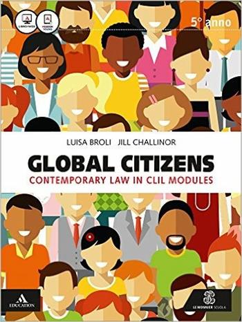 Global citizens. Vol. unico. Per gli Ist. tecnici. - Luisa Broli, Jill Challinor - Libro Le Monnier 2016 | Libraccio.it