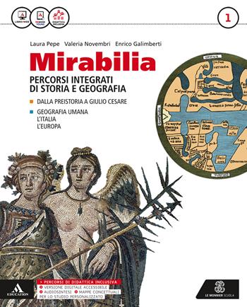 Mirabilia. Con atlante. Con e-book. Con espansione online. Vol. 1 - Laura Pepe, Valeria Novembri, Enrico Galimberti - Libro Mondadori Education 2016 | Libraccio.it