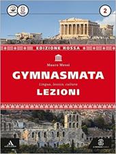 Gymnasmata. Lezioni. Ediz. rossa. Con e-book. Con espansione online. Vol. 2