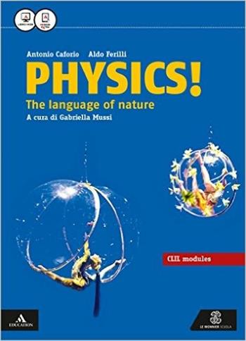 Physics CLIL. Con e-book. Con espansione online - Antonio Caforio, Aldo Ferilli - Libro Le Monnier 2016 | Libraccio.it