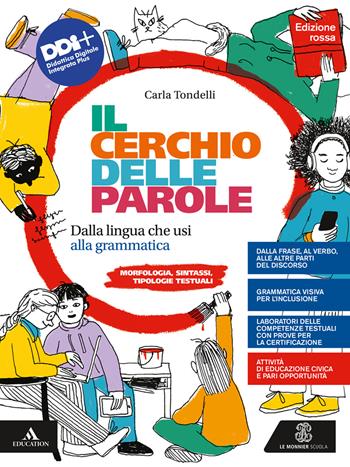 Il cerchio delle parole. Ediz. rossa. Dalla lingua che usi alla grammatica. Fonologia, Lessico, Morfologia, Sintassi e Analisi testuale. Per la Scuola media. - Carla Tondelli - Libro Le Monnier 2022 | Libraccio.it